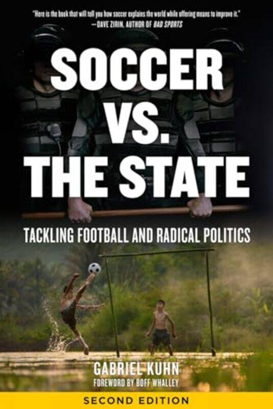 

Soccer Vs The State 2nd Edition by Gabriel Kuhn-Paperback