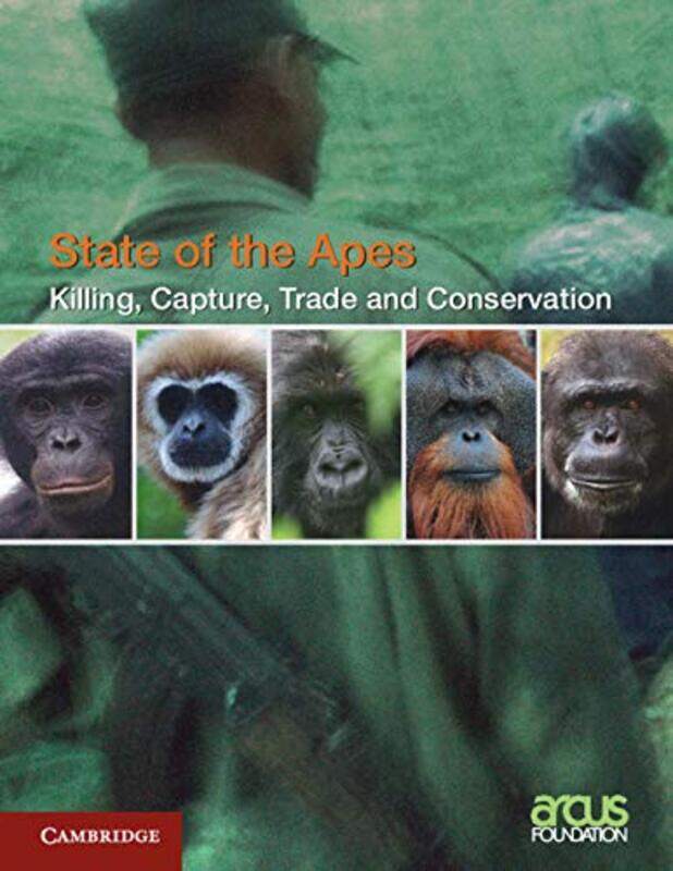 

Killing Capture Trade and Ape Conservation Volume 4 by Arcus Foundation-Paperback