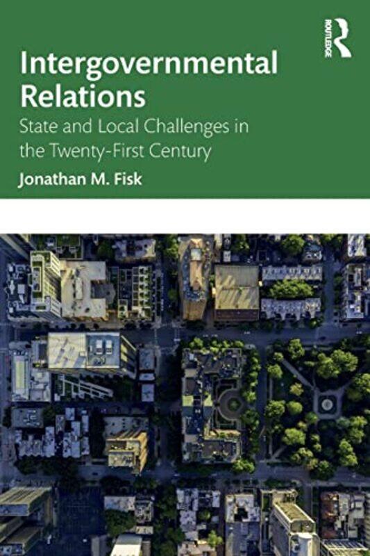 

Intergovernmental Relations by Jonathan M Auburn University, USA Fisk-Paperback