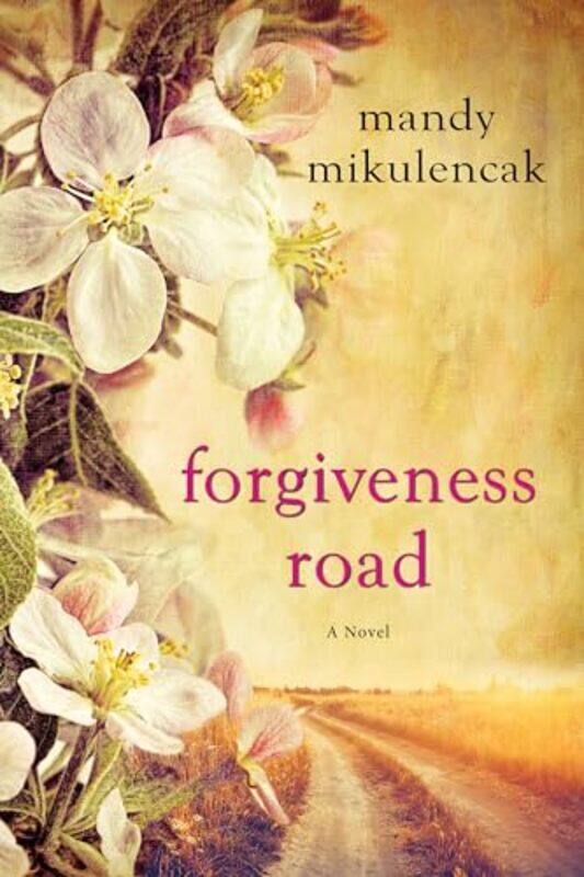 

Forgiveness Road by Mandy Mikulencak-Hardcover