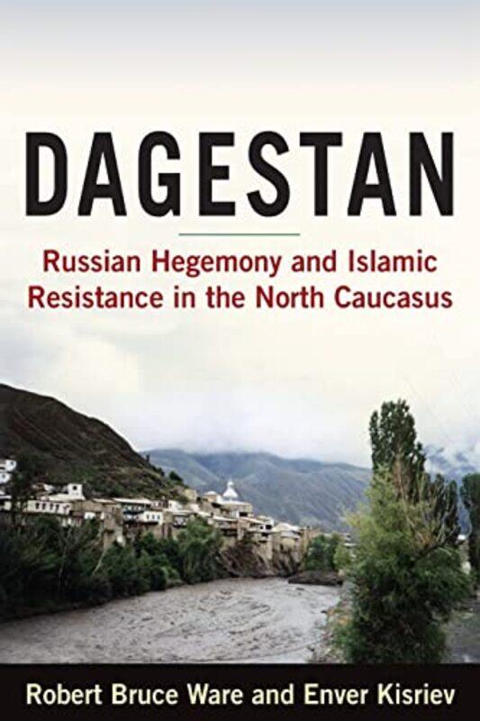 

Dagestan by Robert WareEnver Kisriev-Paperback