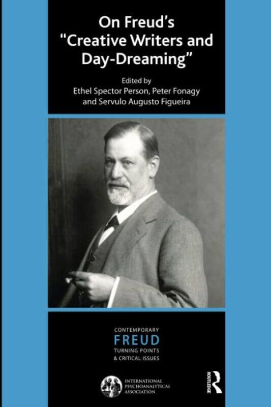 

On Freuds Creative Writers and Daydreaming by Servulo A FigueiraPeter FonagyEthel Spector Person-Paperback