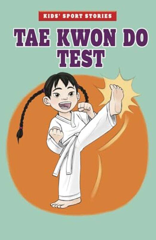 

Tae Kwon Do Test by Cristina OxtraAmanda Erb-Paperback