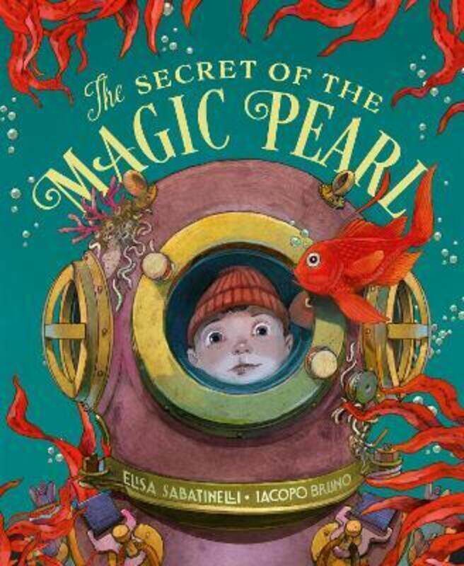 

The Secret of the Magic Pearl,Hardcover,BySabatinelli, Elisa - Bruno, Iacopo - Turner, Christopher