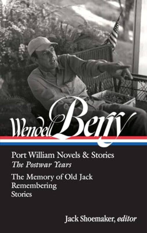 

Wendell Berry Port William Novels and Stories The Postwar Years LOA 381 by Wendell BerryJack Shoemaker-Hardcover