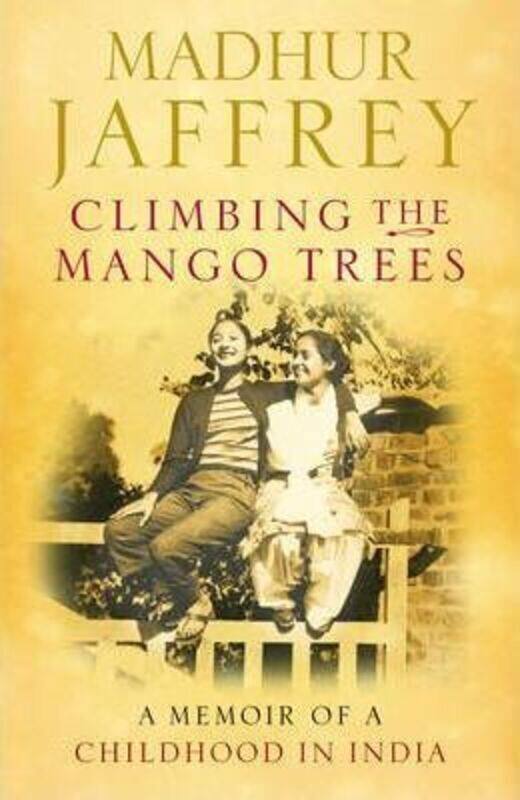 

Climbing the Mango Trees.Hardcover,By :Madhur Jaffrey