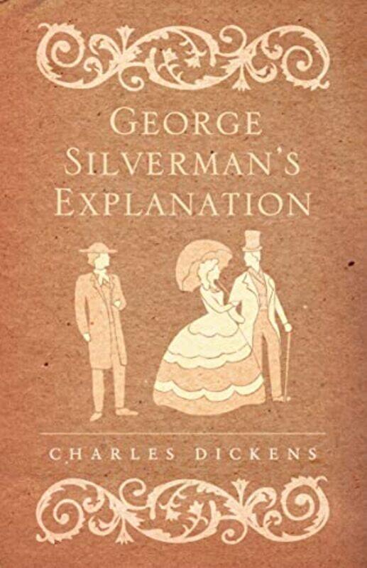 

George Silvermans Explanation by Charles Dickens-Paperback