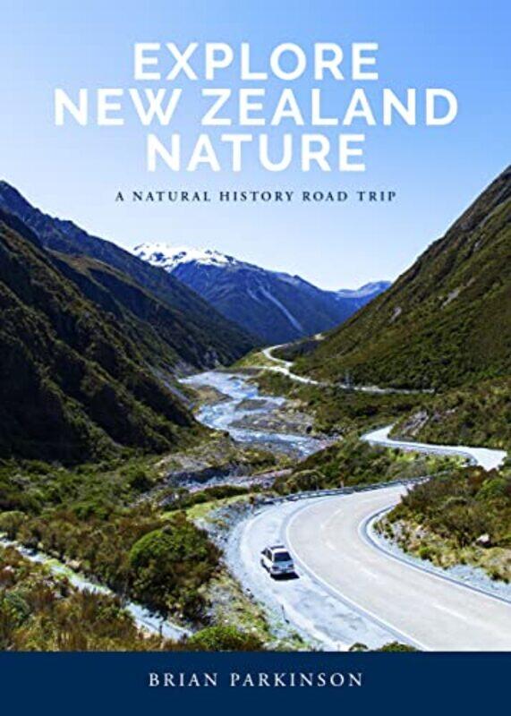 

Explore New Zealand Nature by Brian Parkinson-Paperback