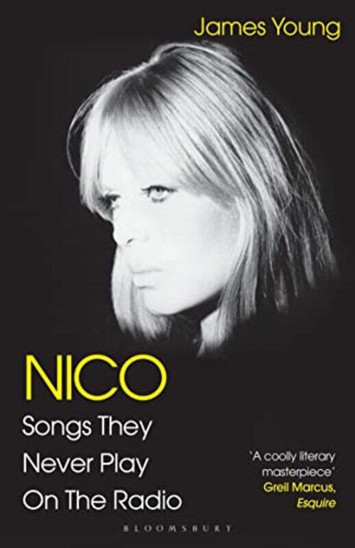 

Nico Songs They Never Play on the Radio by James Young-Paperback