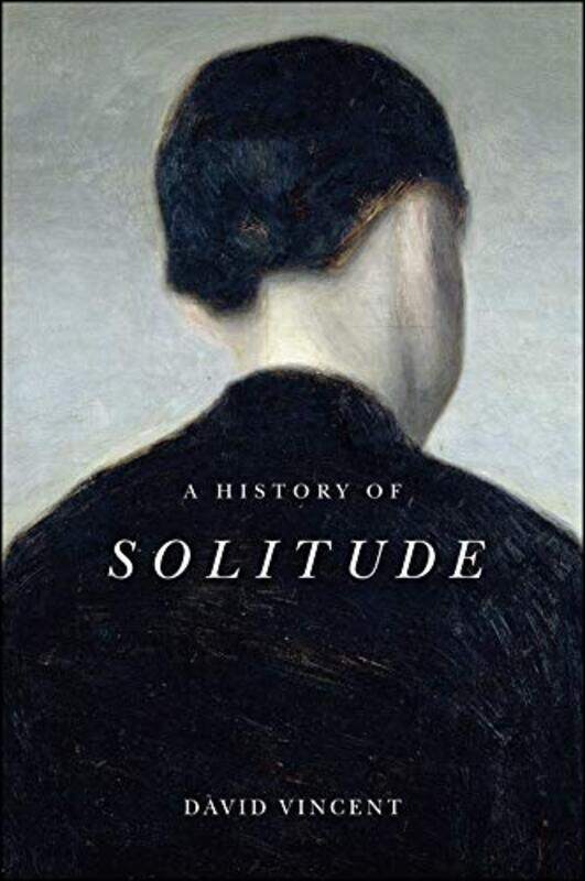 

A History of Solitude by David The Open University Vincent-Hardcover
