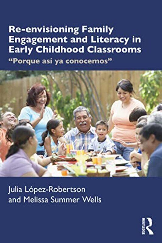 

Reenvisioning Family Engagement and Literacy in Early Childhood Classrooms by Elena Borisova-Paperback