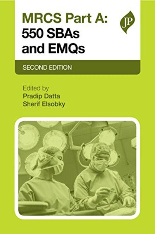 

MRCS Part A 550 SBAs and EMQs by Pradip K DattaSherif Elsobkey-Paperback