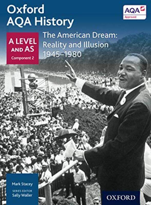 

Oxford AQA History for A Level The American Dream Reality and Illusion 19451980 by Mark StaceySally Waller-Paperback