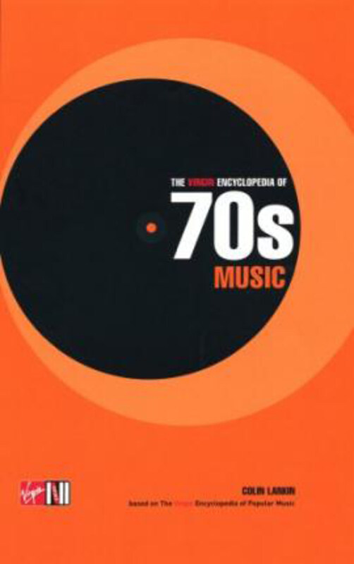 

The Virgin Encyclopedia Of 70s Music, Hardcover Book, By: Colin Larkin