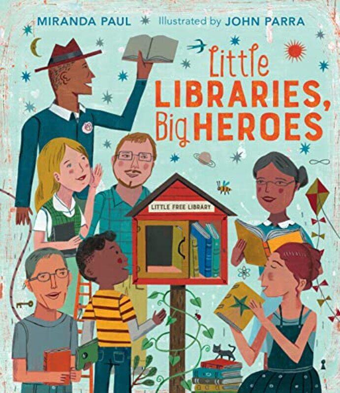 

Little Libraries, Big Heroes,Hardcover by Paul, Miranda