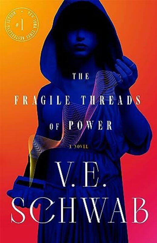 

The Fragile Threads of Power by Schwab, V E Hardcover