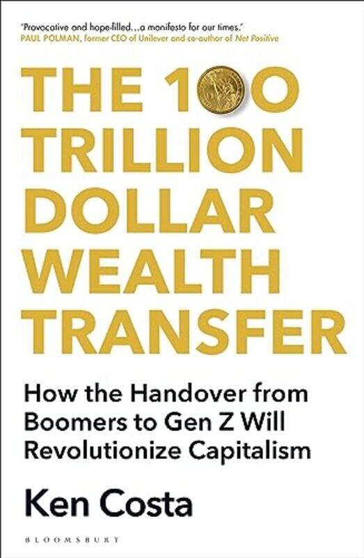 

The 100 Trillion Dollar Wealth Transfer by Ken Costa-Paperback