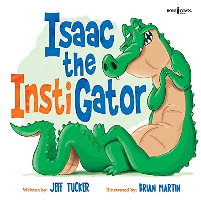 

Isaac the Instigator by Jeff Jeff Tucker TuckerBrian Brian Martin Martin-Paperback