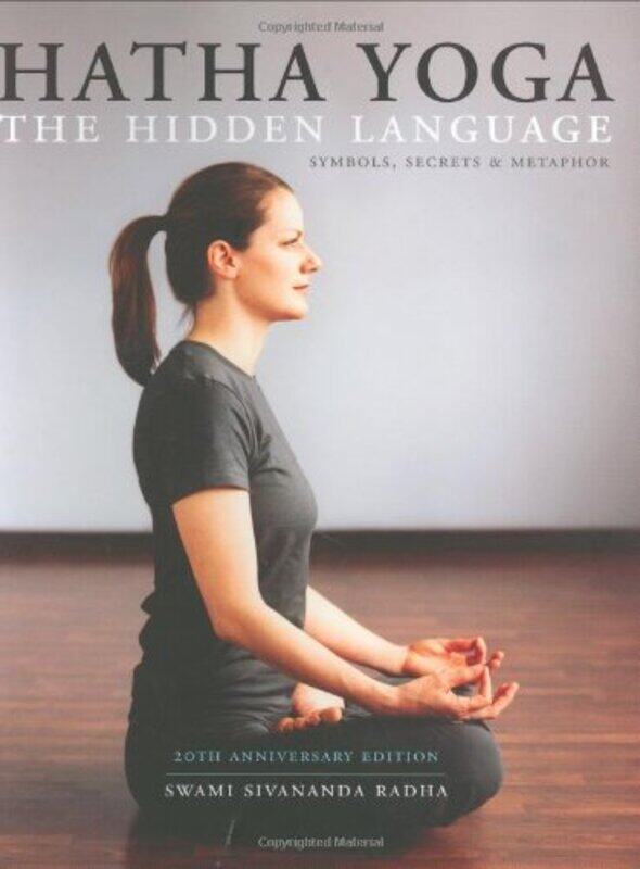 

Hatha Yoga The Hidden Language by Swami Sivananda Radha-Paperback