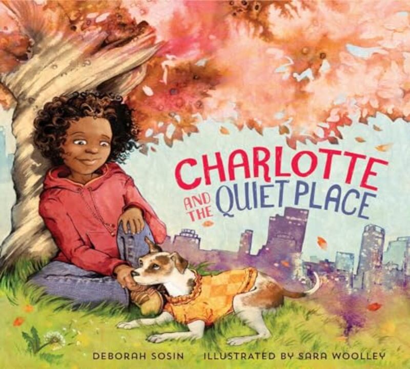 

Charlotte and the Quiet Place by Deborah SosinSara Woolley-Hardcover