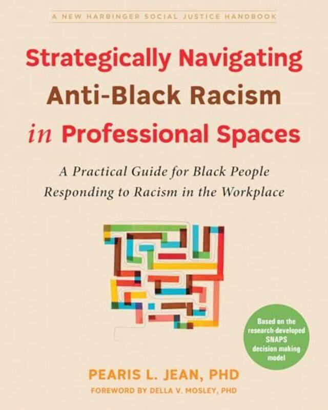 

Strategically Navigating AntiBlack Racism in Professional Spaces by Pearis L Jean-Paperback