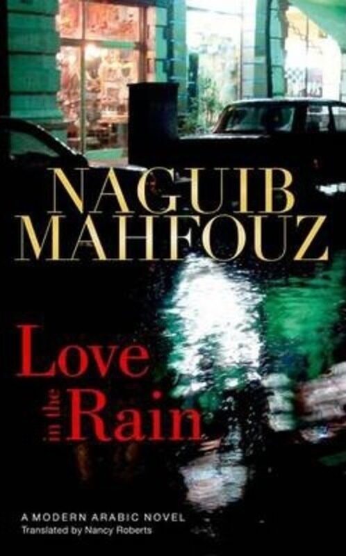 

Love in the Rain.Hardcover,By :Naguib Mahfouz