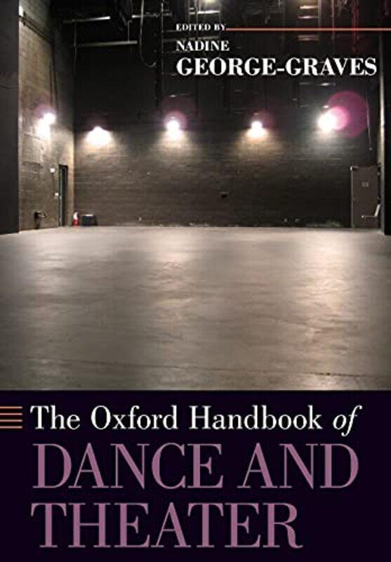 

The Oxford Handbook of Dance and Theater by Maya George-Paperback