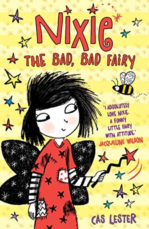 

Nixie the Bad Bad Fairy by Cas , Oxford, UK LesterAli , London, UK Pye-Paperback