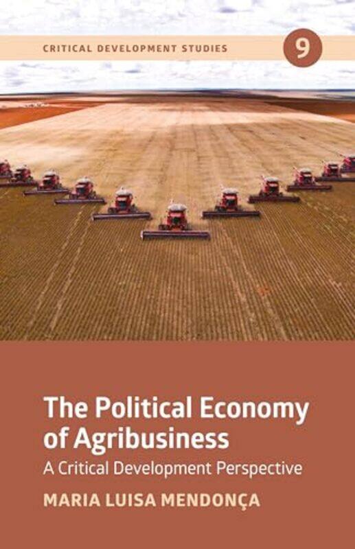 

The Political Economy Of Agribusiness by Maria Luisa Mendonca-Hardcover