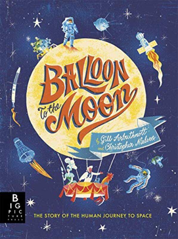 

Balloon to the Moon by Gill ArbuthnottChris Nielsen-Paperback