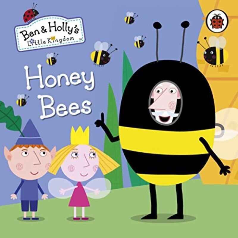 

Ben and Holly's Little Kingdom: Honey Bees,Paperback,By:Ben and Holly's Little Kingdom