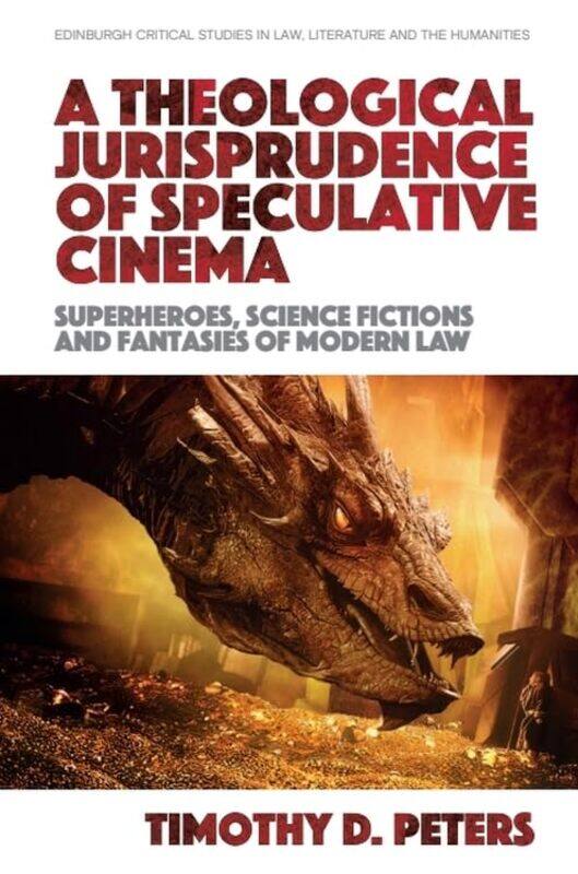 

A Theological Jurisprudence of Speculative Cinema by Timothy Peters-Hardcover