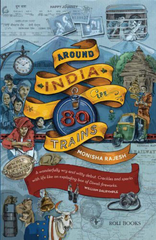 

Around India in 80 Trains, Paperback Book, By: Monisha Rajesh