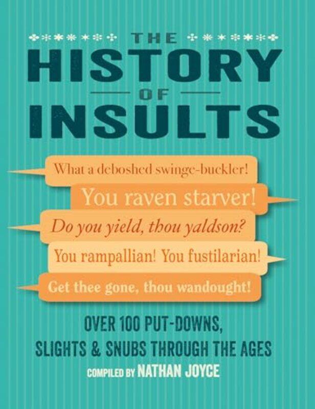 

The History Of Insults by Nathan Joyce-Hardcover