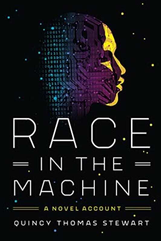 

Race in the Machine by Quincy Thomas Stewart-Hardcover