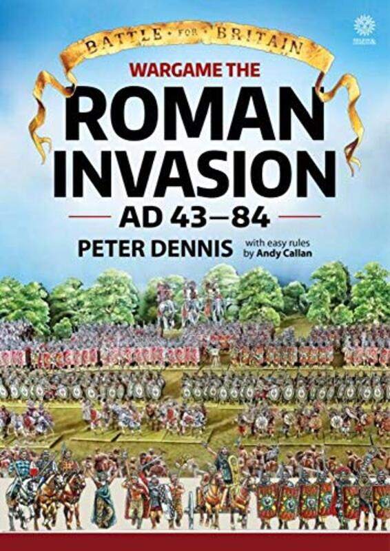 

Wargame the Roman Invasion Ad 43 by Peter Dennis-Paperback