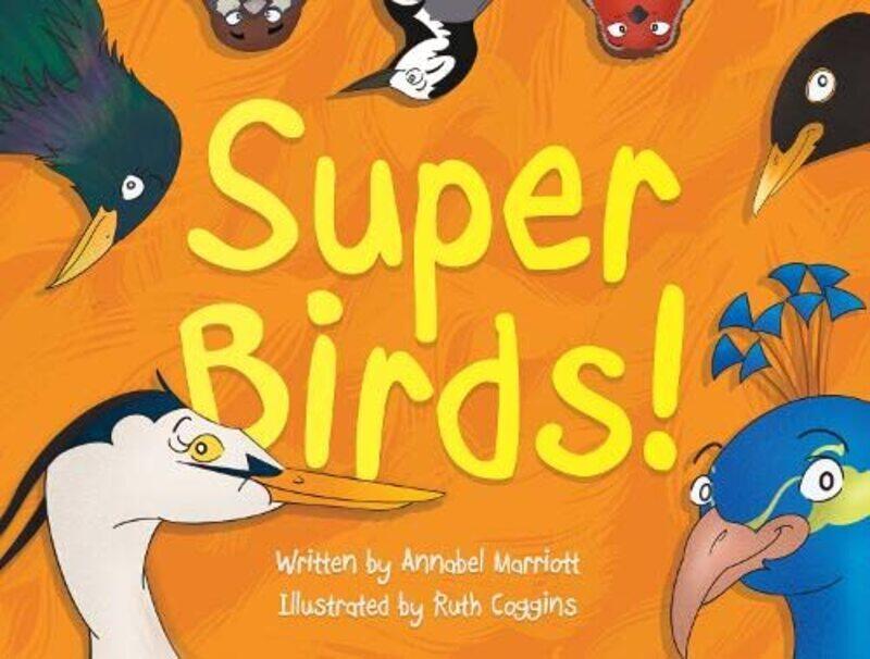 

Super Birds by Annabel MarriottRuth Coggins-Paperback