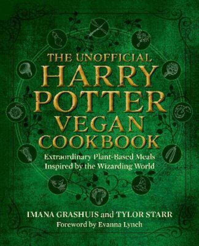 

The Unofficial Harry Potter Vegan Cookbook: Extraordinary Plant-Based Meals Inspired by the Wizardin.Hardcover,By :Grashuis, Imana - Starr, Tylor - Ly