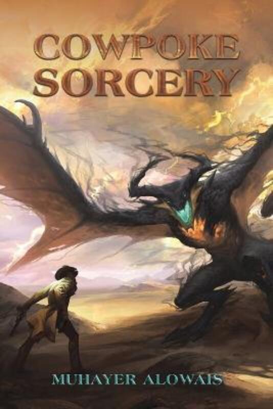 Cowpoke Sorcery,Paperback,ByAlowais, Muhayer