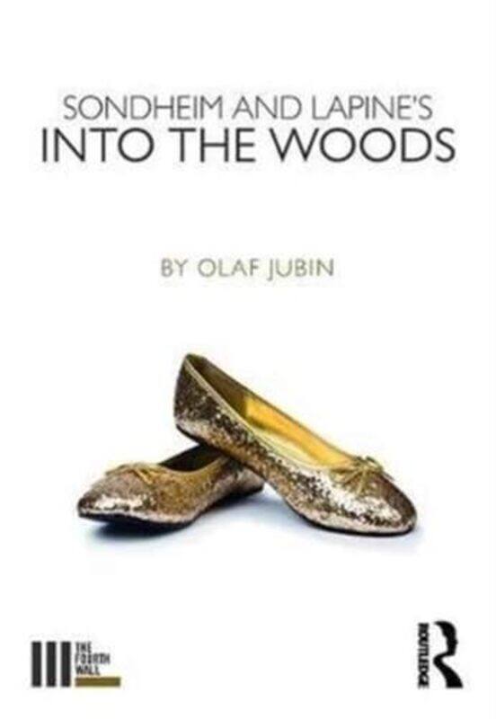 

Sondheim and Lapines Into the Woods by John Woodward-Paperback