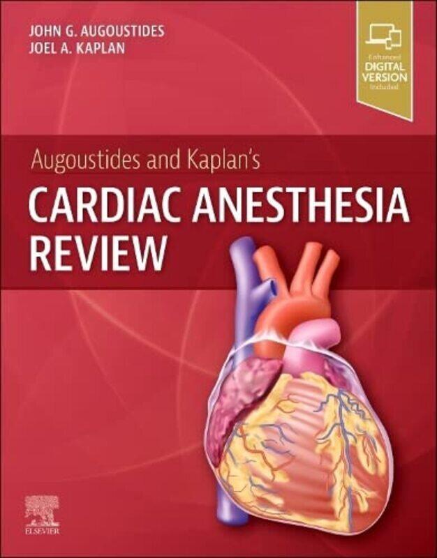 

Augoustides And Kaplans Cardiac Anesthesia Review by Augoustides, John G.T., MD - Kaplan, Joel A. (Dean, School of Medicine; Vice President for Health