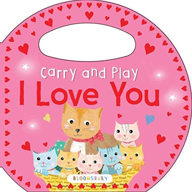 

Carry And Play: I Love You By Bloomsbury Paperback