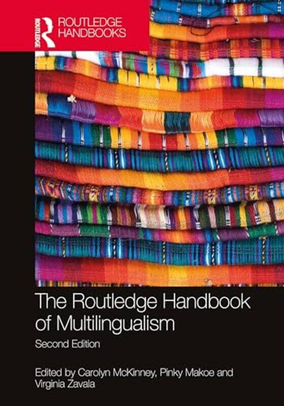 

The Routledge Handbook Of Multilingualism by Carolyn McKinneyPinky MakoeVirginia Zavala-Hardcover