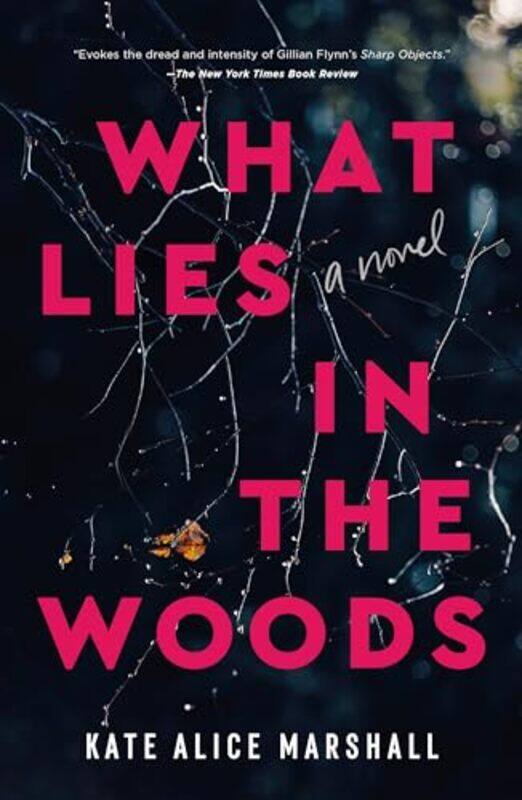 

What Lies In The Woods by Kate Alice Marshall-Paperback