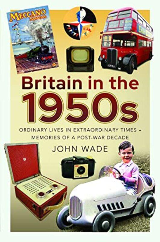 

Britain in the 1950s by John Wade-Paperback