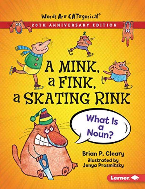 

A Mink a Fink a Skating Rink 20th Anniversary Edition by Brian P ClearyJenya Prosmitsky-Paperback