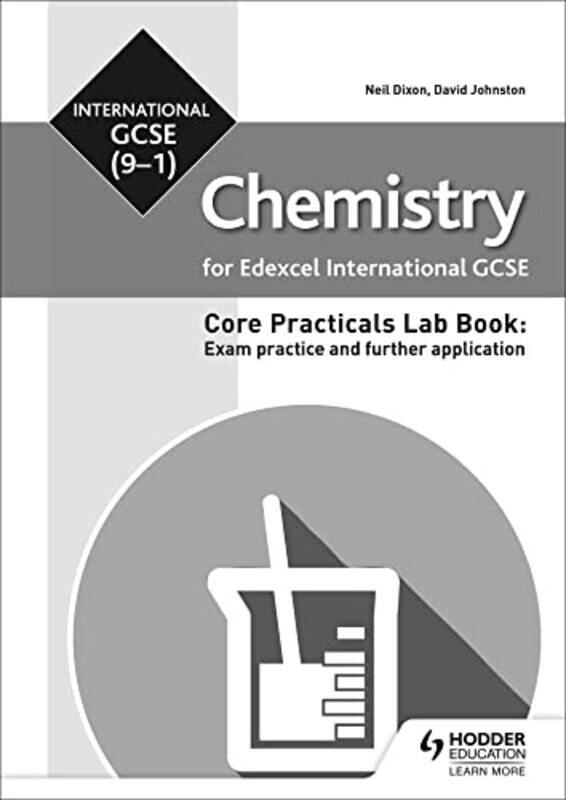 

Edexcel International Gcse (9-1) Chemistry Student Lab Book: Exam Practice And Further Application By Johnston, David - Dixon, Neil Paperback