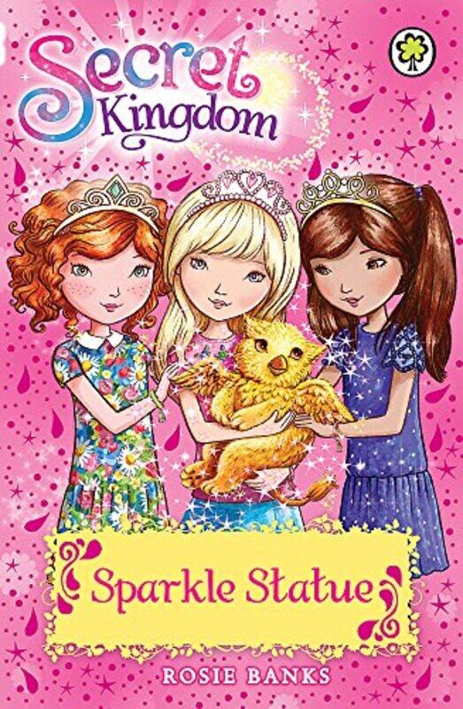 

Secret Kingdom: Sparkle Statue,Paperback,by:Rosie Banks