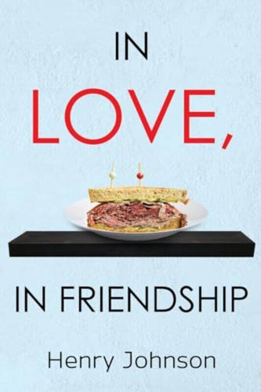 

In Love In Friendship by Henry Johnson-Paperback