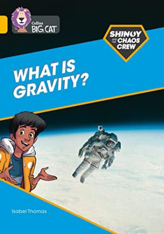 

Shinoy and the Chaos Crew What is gravity by Isabel ThomasAmit Tayal-Paperback